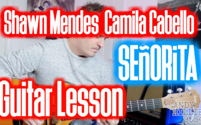 Shawn Mendes, Camila Cabello – Señorita Guitar Lesson Tutorial