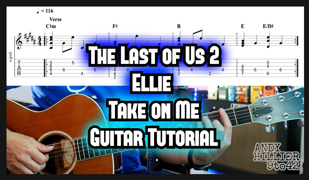 Take On Me Guitar Tutorial 🎸 Ellie The Last Of Us Part II Guitar Lesson, Fingerpicking + TAB