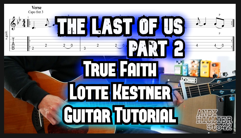 The Last of Us Part 2 True Faith Guitar TAB Lesson