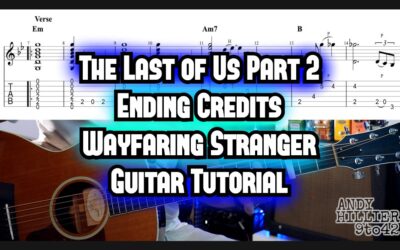 The Last of Us 2 Wayfaring Stranger Guitar Lesson